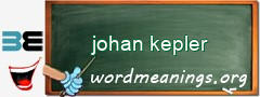 WordMeaning blackboard for johan kepler